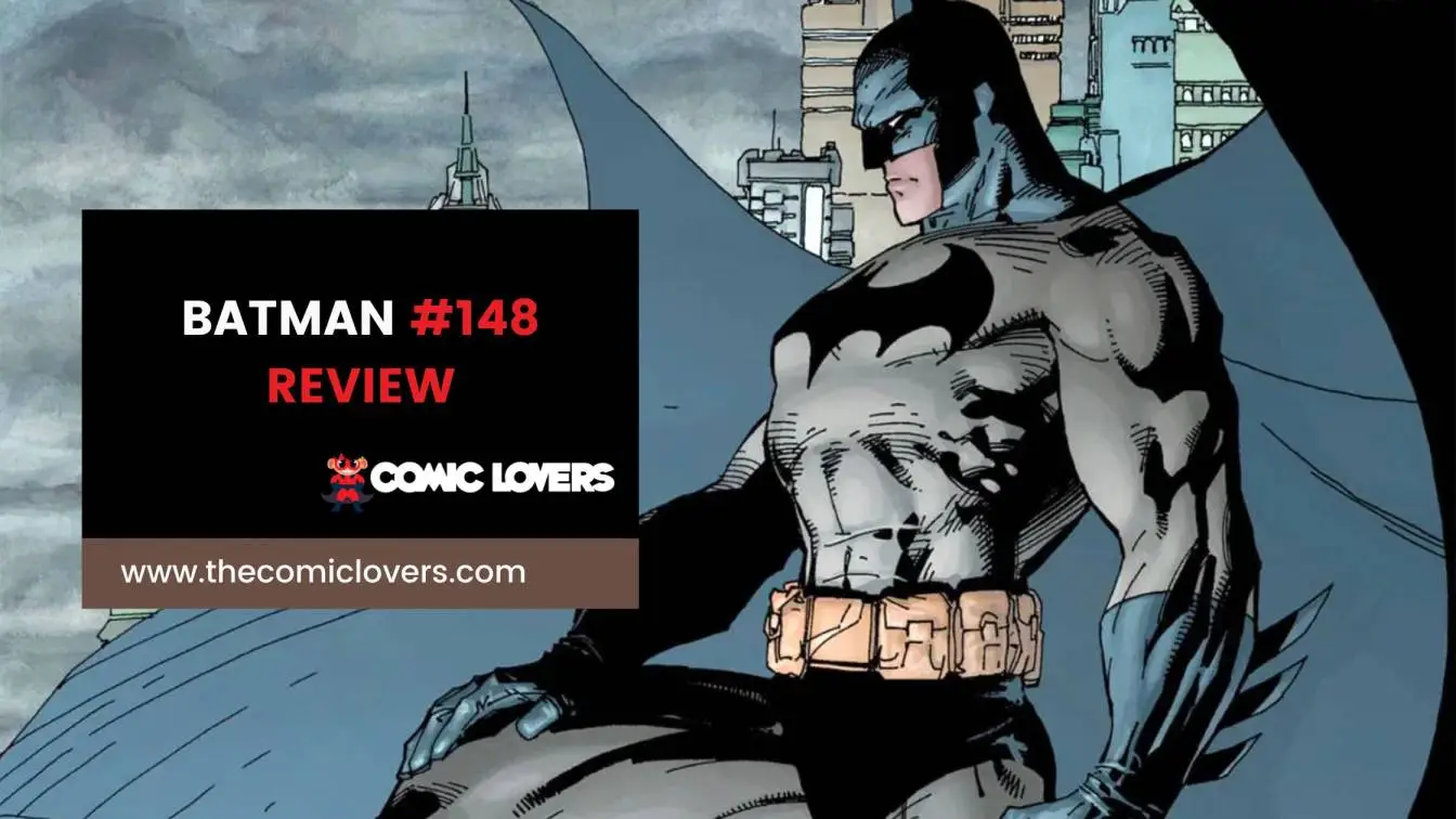 What You Need To Know About Batman #148 Read Online?