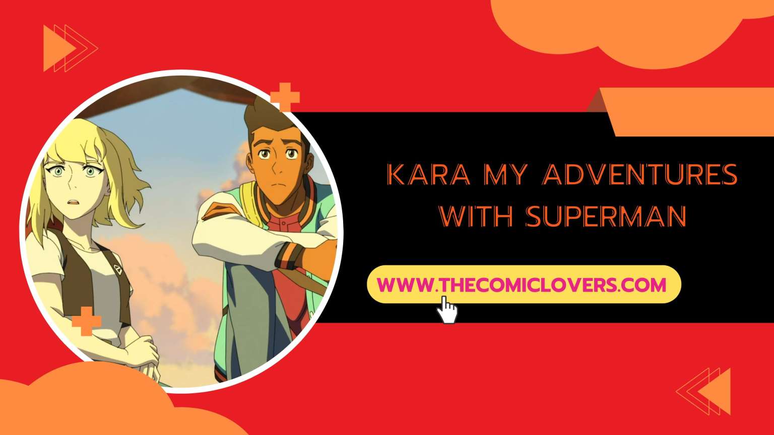  Kara My Adventures With Superman: Kara and Superman's Bond 