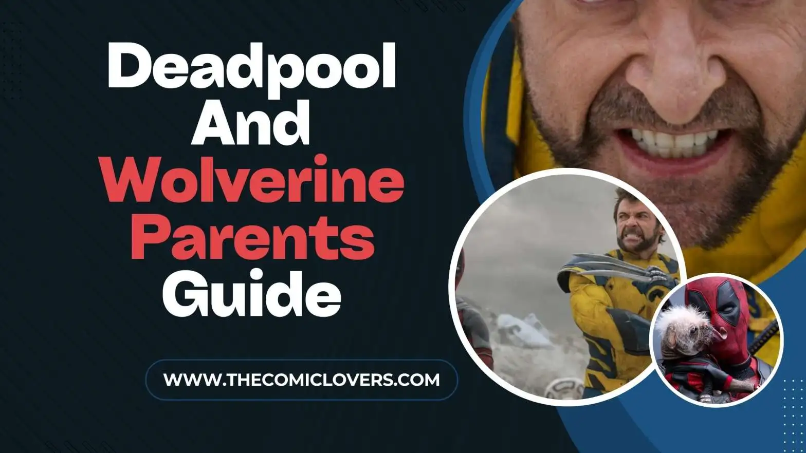 Deadpool And Wolverine Parents Guide: Deadpool Characters And Facts