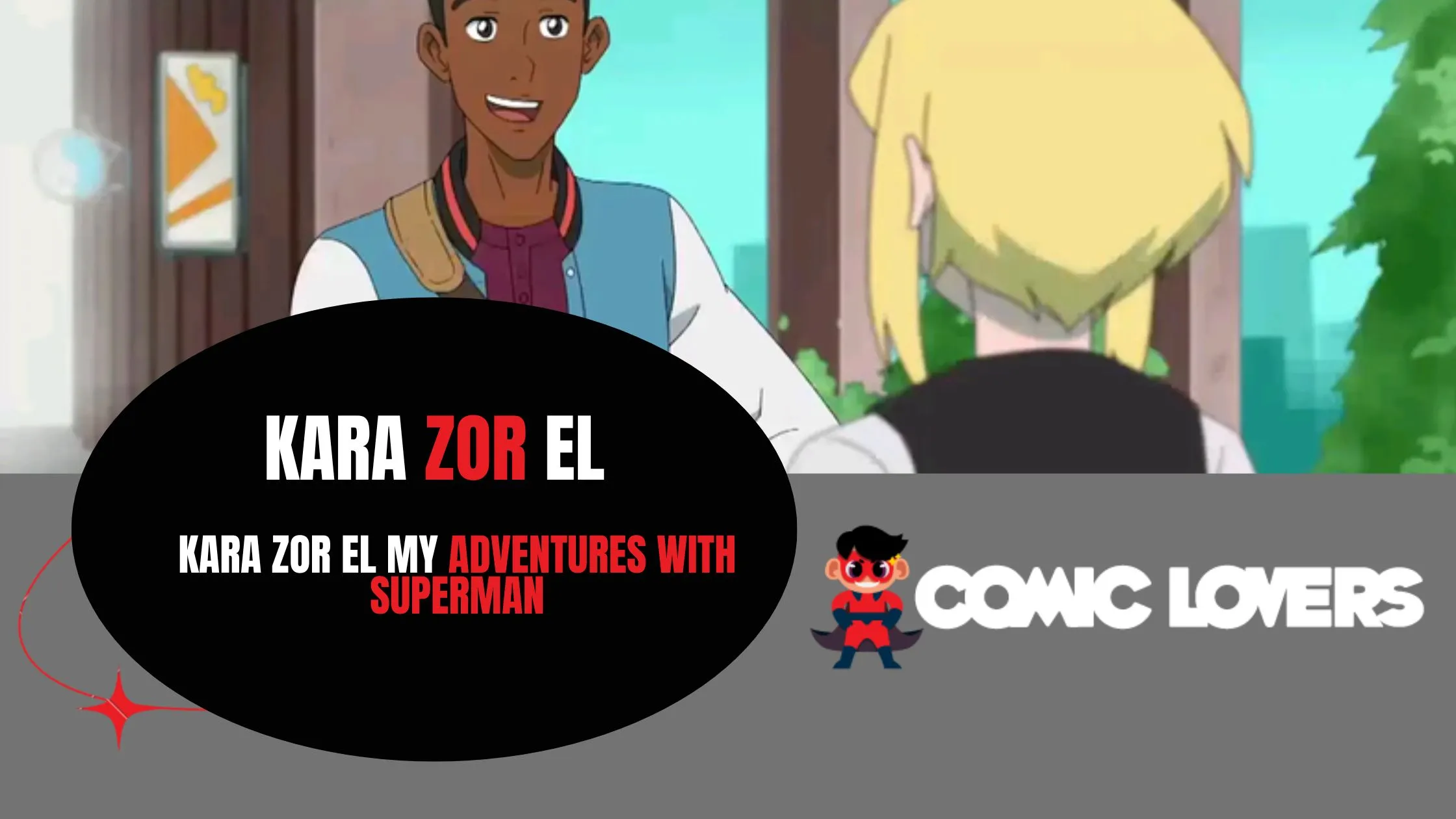 Kara Zor El My Adventures With Superman: Kara Zor El