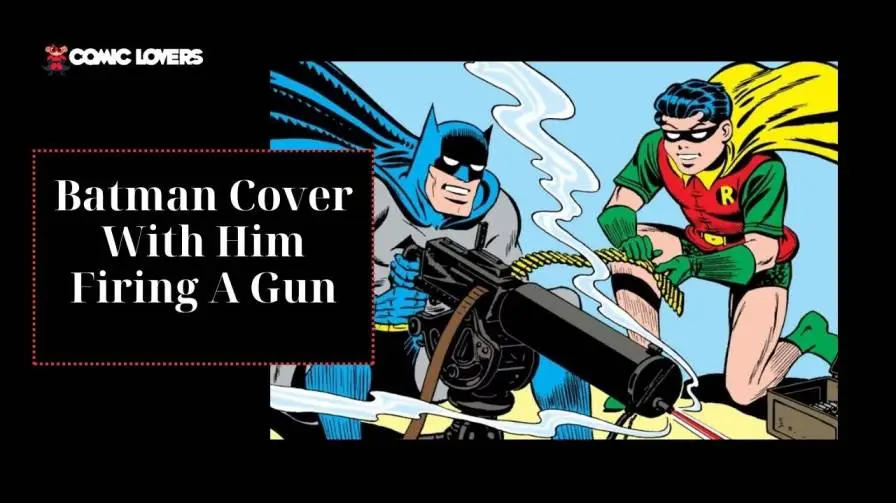 Batman Cover With Him Firing A Gun​: Symbolism of Batman Poses