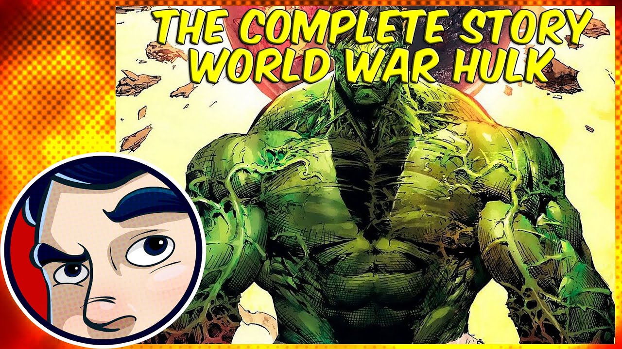 World War Hulk - Complete Story | Comicstorian