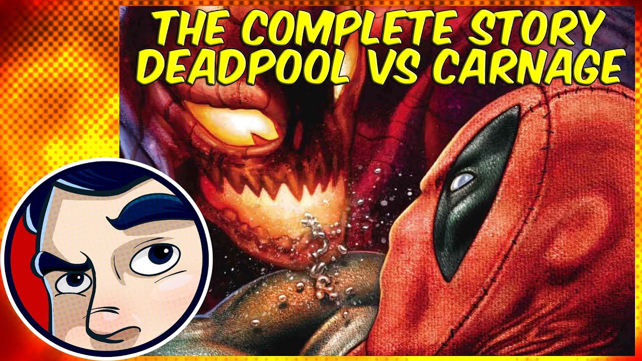 Deadpool VS Carnage - The Complete Story | Comicstorian